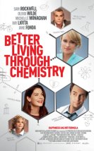 Better Living Through Chemistry izle