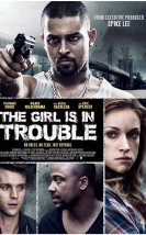 The Girl Is in Trouble izle (2015)