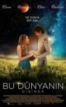 Bu Dünyanın Dışında | The Space Between Us 2017 Türkçe Dublaj izle