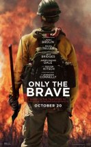 Korkusuzlar izle | Only the Brave 2017 Türkçe Altyazılı izle