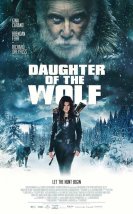 Kurtun Kızı izle – Daughter Of The Wolf 2019 Filmi izle