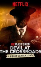ReMastered Devil at the Crossroads 2019 Türkçe Altyazılı Film izle