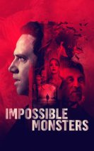 İmkansız Canavarlar – Impossible Monsters 2020 Filmi izle