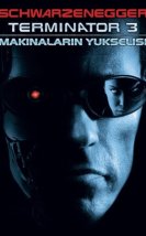 Terminatör 3: Makinelerin Yükselişi – Terminator 3: Rise of the Machines 2003 Filmi izle
