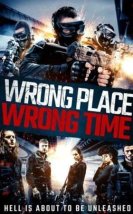 Wrong Place, Wrong Time 2021 Filmi izle