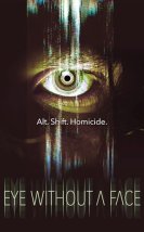 Eye Without a Face izle – Eye Without a Face 2021 Filmi izle