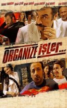 Organize İşler izle – Organize İşler 2005 Filmi izle