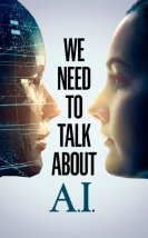 Yapay Zeka Hakkında Konuşmalıyız izle – We Need to Talk About A.I izle (2020)