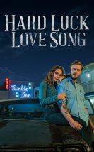 Hard Luck Love Song izle (2021)