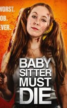 Bebek Bakıcısı Ölmeli izle – Babysitter Must Die (2021)