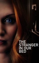 The Stranger in Our Bed izle (2022)