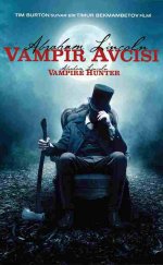 Abraham Lincoln: Vampir Avcısı – Türkçe Dublaj HD izle