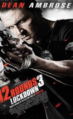 12 Rounds 3: Lockdown 2015 Türkçe Altyazılı izle