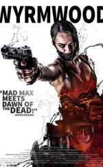 Ölüm Yolu – Wyrmwood 2014 Türkçe Dublaj izle