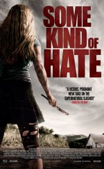 Some Kind of Hate 2015 Türkçe Altyazılı izle