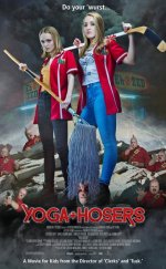 Yoga Hayranları – Yoga Hosers 2016 Türkçe Dublaj izle