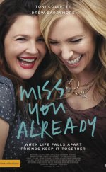 Seni Şimdiden Özledim – Miss You Already 2015 Türkçe Dublaj izle