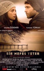 Bir Nefes Yeter izle | 2017 Yerli Filmi izle