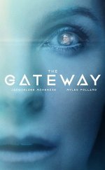 The Gateway izle | 2018 Türkçe Altyazılı izle