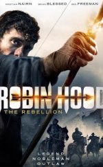 Robin Hood İsyanı – Robin Hood The Rebellion 2018 Türkçe Altyazılı izle