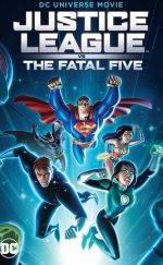 Adalet Birliği Ölümcül Besliye Karşı izle – Justice League vs. the Fatal Five (2019)