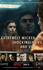 Son Derece Kötü, Şok Edici ve Aşağılık 2019 Türkçe Dublaj Film izle