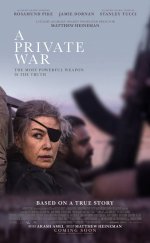 Özel Savaş – A Private War 2018 Türkçe Dublaj Film izle
