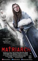 Matriarch 2018 Türkçe Altyazılı Film izle