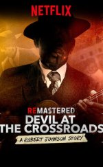 ReMastered Devil at the Crossroads 2019 Türkçe Altyazılı Film izle