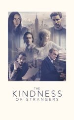 Yabancıların Nezaketi – The Kindness of Strangers 2019 Filmi Full HD izle