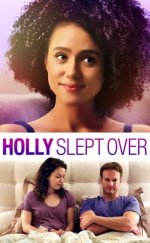 Holly Gelince – Holly Slept Over 2020 Filmi Full izle