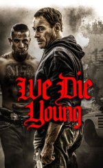 Genç Ölürüz – We Die Young 2019 Filmi Full izle