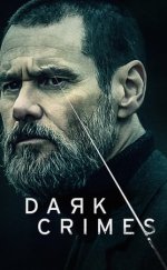 Gerçek Suçlar – Dark Crimes 2018 Filmi izle