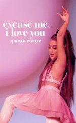 Ariana Grande: Excuse Me, I Love You 2020 Filmi izle