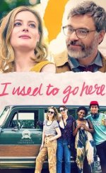 Buraya Giderdim – I Used to Go Here 2020 Filmi izle