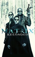 Matrix 2: Reloaded – The Matrix Reloaded 2003 Filmi izle