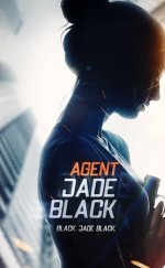 Ajan Jade Black – Agent Jade Black 2020 Filmi izle