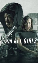 Bütün Kızlar Adına – I Am All Girls 2021 Filmi izle