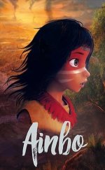 Ainbo: Spirit of the Amazon izle – Ainbo: Spirit of the Amazon 2021 Filmi izle
