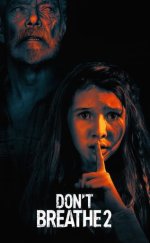 Nefesini Tut 2 izle – Don’t Breathe 2 (2021) Filmi İzle