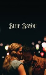 Blue Bayou izle (2021)