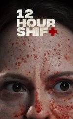12 Hour Shift izle – 12 Hour Shift 2020 Filmi izle