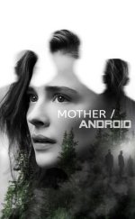 Mother/Android izle – Mother/Android 2021 Film izle