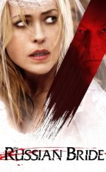 Rus Gelin izle – The Russian Bride 2019 Filmi izle