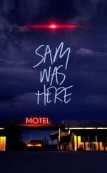 Sam Buradaymış izle – Sam Was Here (2016)