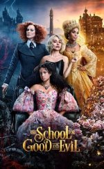 İyilik ve Kötülük Okulu izle – The School for Good and Evil (2022)