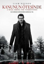 Kanunun Ötesinde izle – A Walk Among the Tombstones 2014 Film izle