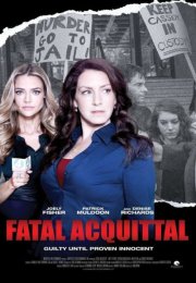 Ölümcül Aklanma – Fatal Acquittal 2014 Türkçe Dublaj izle