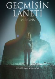 Geçmişin Laneti – Visions Türkçe Dublaj İzle