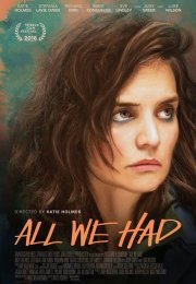 Sahip Olduğumuz Tek Şey izle | All We Had